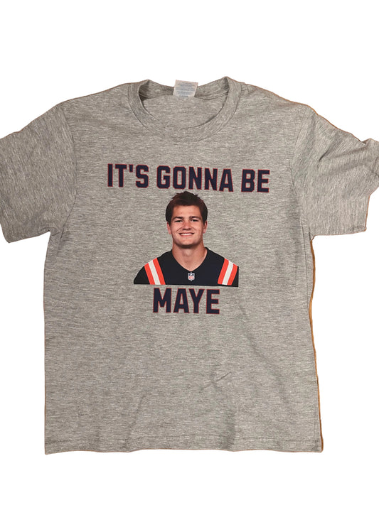 It's Gonna Be Maye Tee