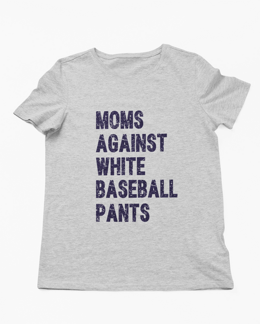 Moms Against White Baseball Pants